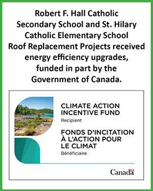 Robert F. Hall CSS and St. Hilary CES Roof Replacement Projects received energy efficiency upgrades, funded in part by the Government of Canada's Climate Action Incentive Fund.